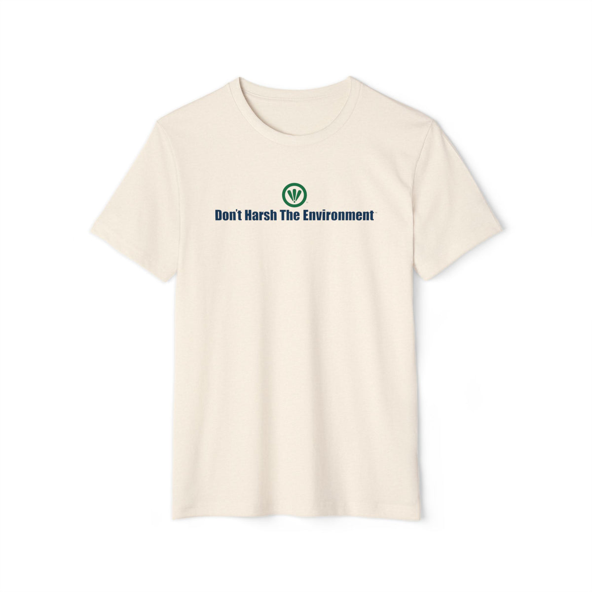 Don't Harsh The Environment™ Recycled Organic T-Shirt