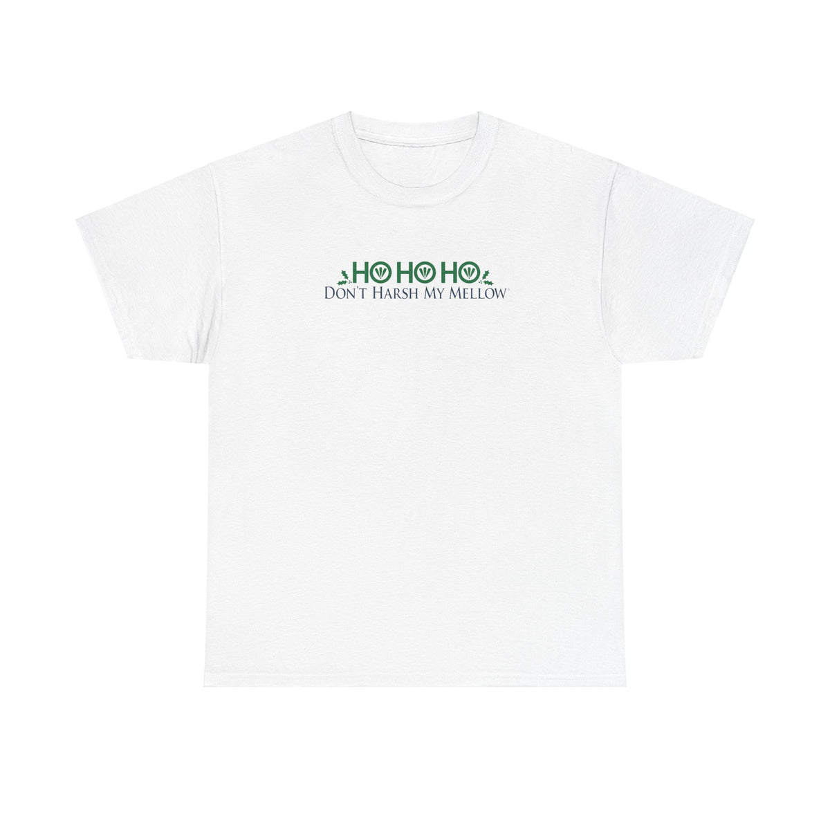 HoHoHo Don't Harsh My Mellow™ Unisex Heavy Cotton Tee