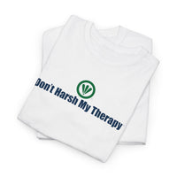 Don't Harsh My Therapy™ Unisex Heavy Cotton Tee