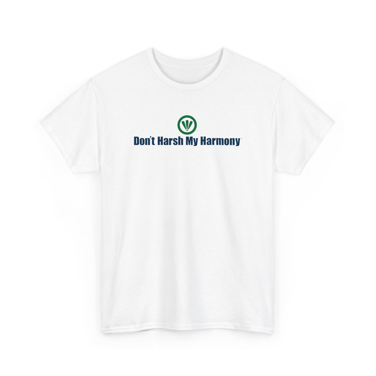 Don't Harsh My Harmony™ Unisex Heavy Cotton Tee