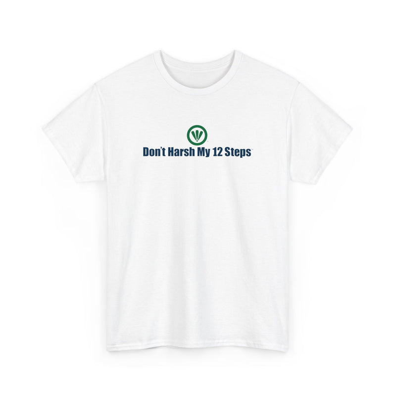 Don't Harsh My 12 Steps™ Unisex Heavy Cotton Tee