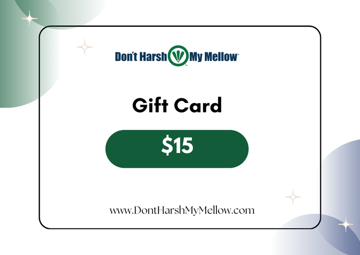 Don't Harsh My Mellow Gift Card